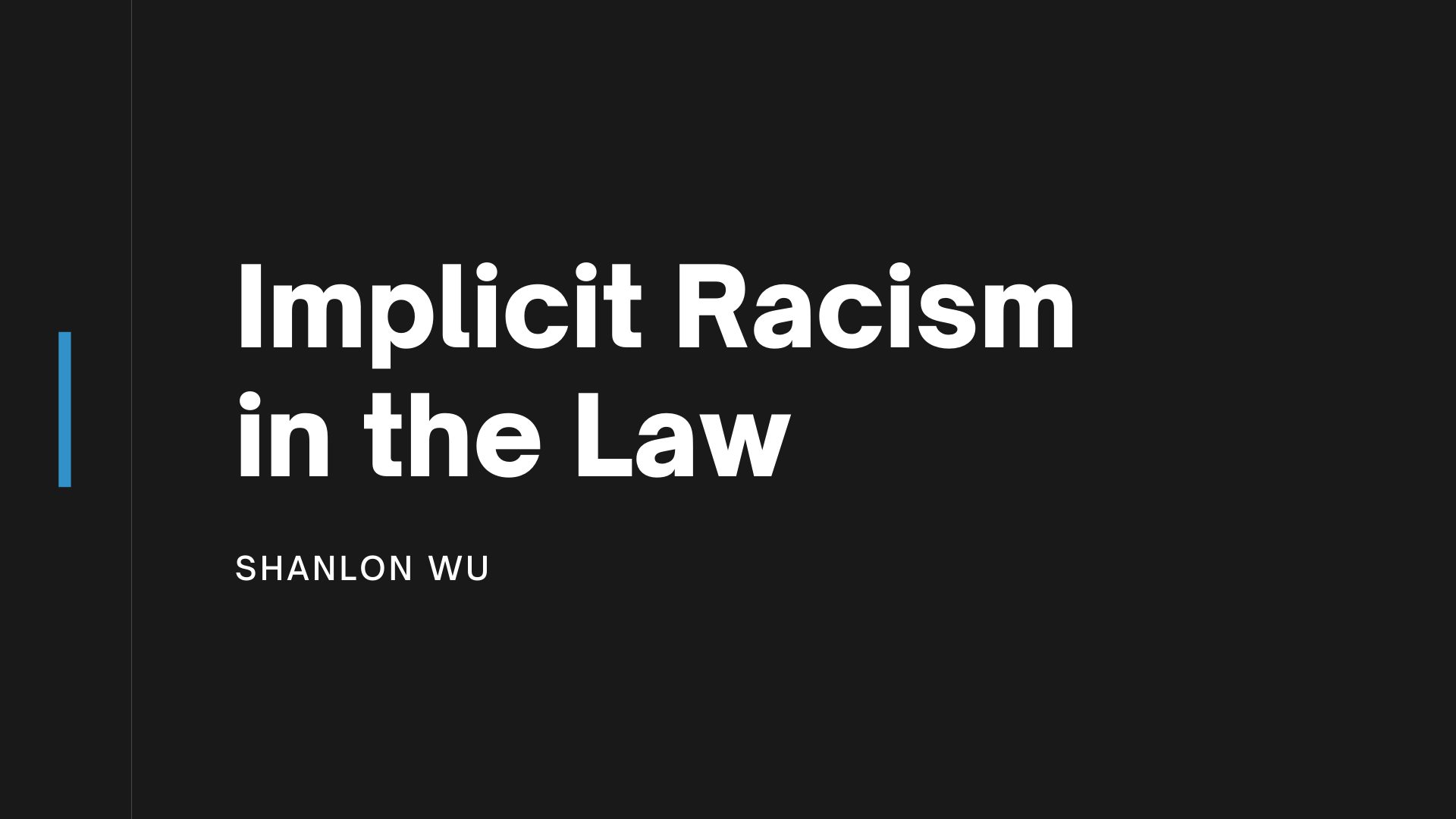 Implicit Racism in the Law - shanlon wu