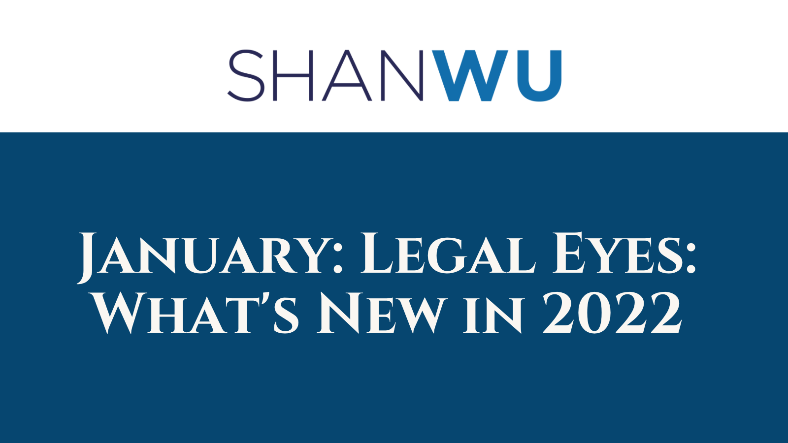 January: Legal Eyes - Shanlon Wu